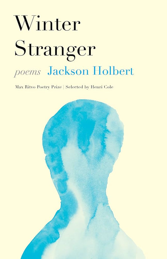 Winter Stranger: Poems by Jackson Holbert PB