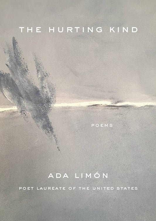 The Hurting Kind by Ada Limon HC