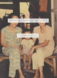 Night Sky with Exit Wounds by Ocean Vuong PB