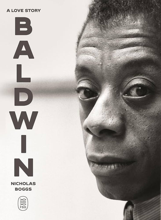 Baldwin: A Love Story by Nicholas Boggs HC