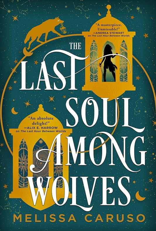 The Last Soul Among Wolves (Echo Archives #2) by Melissa Caruso PB