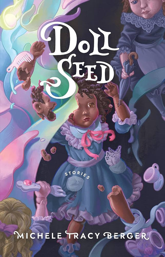 Doll Seed: Stories by Michele Tracy Berger PB