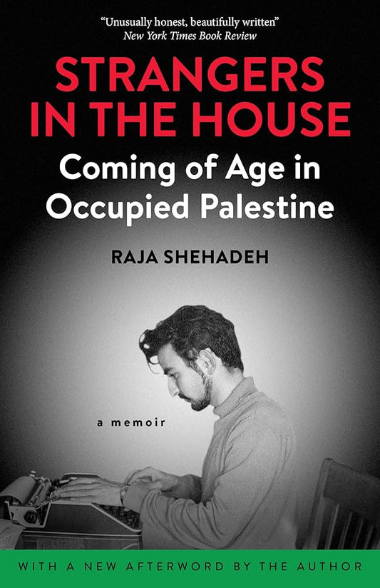 Strangers in the House: Coming of Age in Occupied Palestine by Raja Shehadeh PB