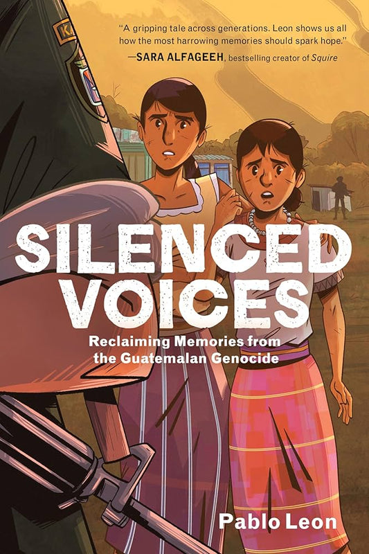Silenced Voices: Reclaiming Memories from the Guatemalan Genocide by Pablo Leon HC