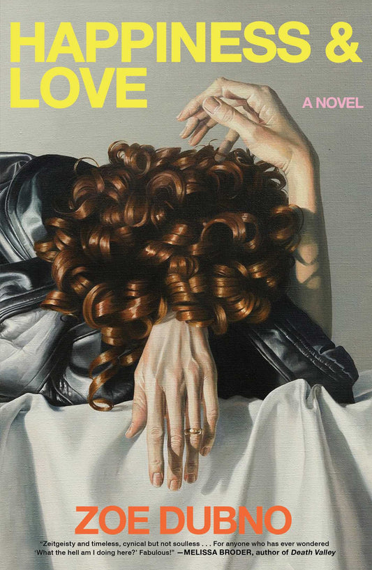 Happiness and Love by Zoe Dubno HC