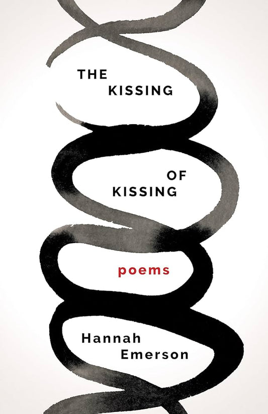 The Kissing of Kissing by Hannah Emerson PB