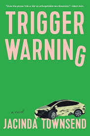 Trigger Warning by Jacinda Townsend PB