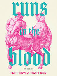 Runs in the Blood  by Matthew J. Trafford PB