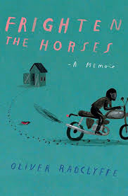 Frighten the Horses by Oliver Radclyffe PB