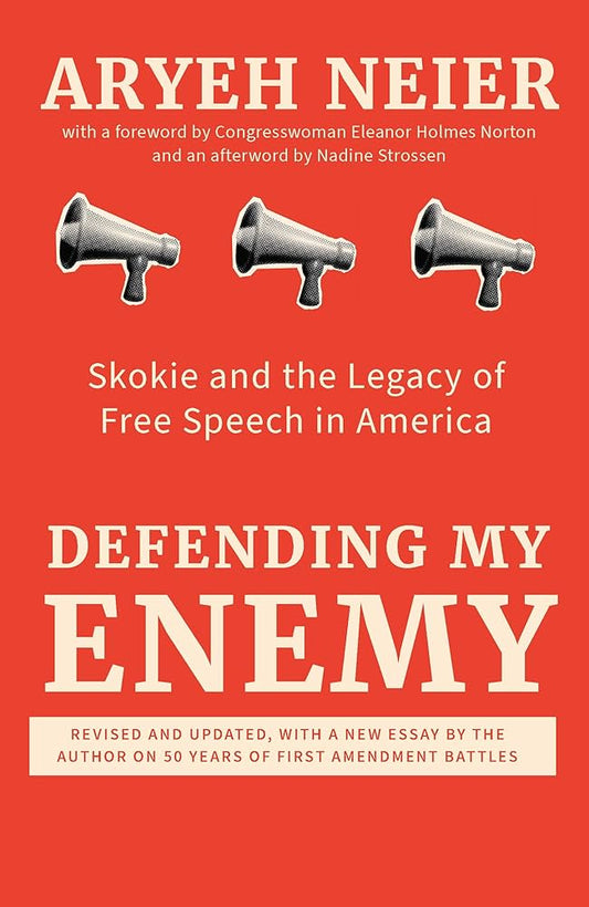 Defending My Enemy: Skokie and the Legacy of Free Speech in America by Aryeh Neier PB