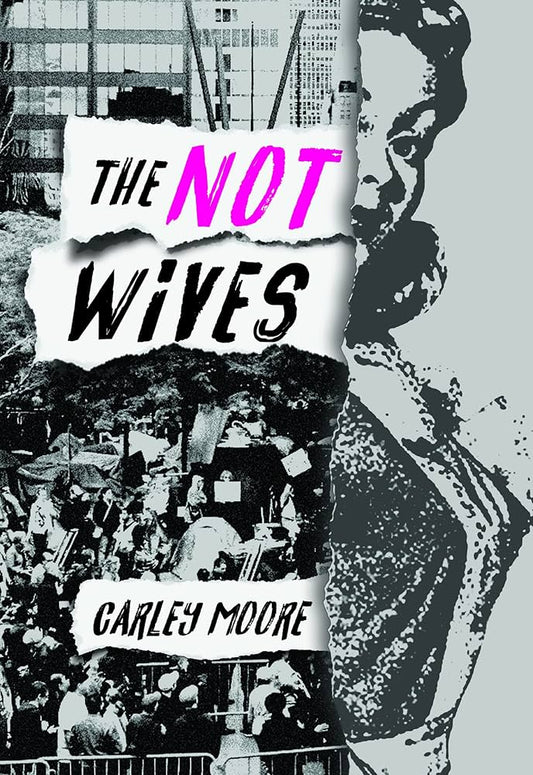 The Not Wives by Carley Moore PB