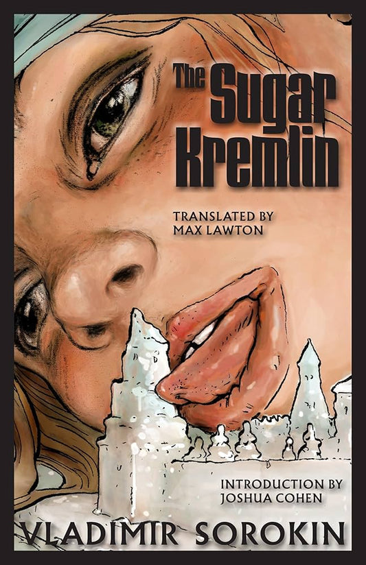 The Sugar Kremlin by Vladimir Sorokin PB