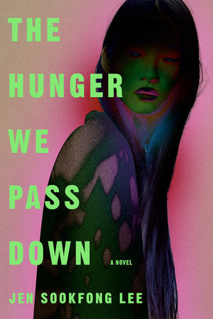 The Hunger We Pass Down by Jen Sookfong Lee HC