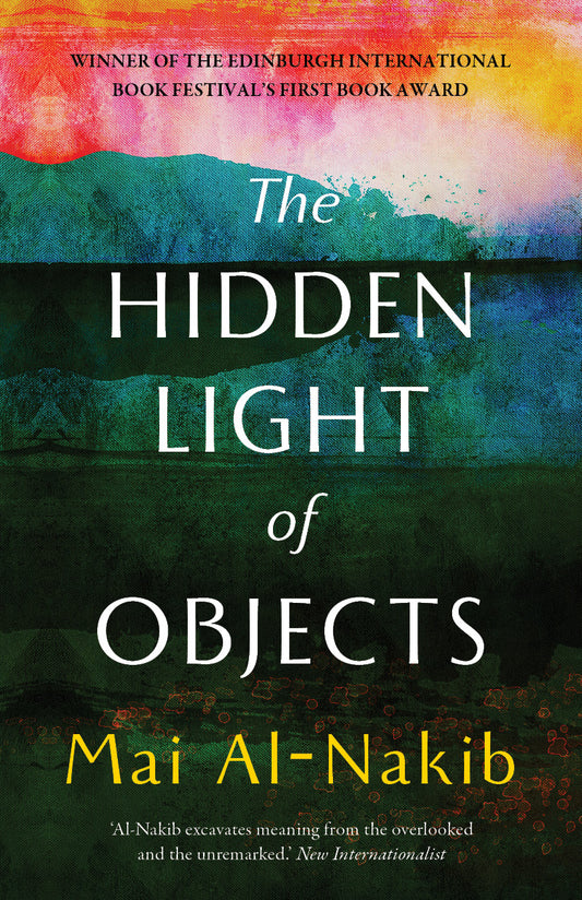 The Hidden Light of Objects by Mai AL-Nakib PB