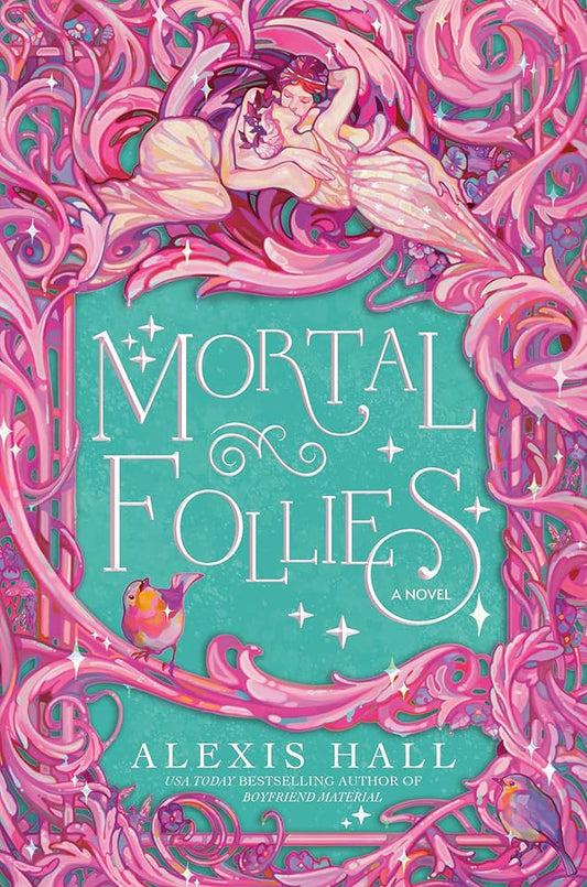 Mortal Follies by Alexis Hall PB