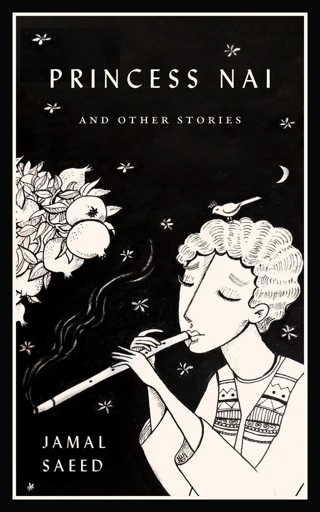 Princess NAI and Other Stories by Jamal Saeed PB