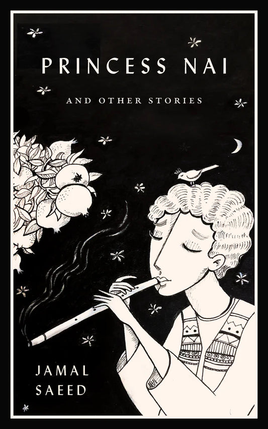 Princess NAI and Other Stories by Jamal Saeed PB