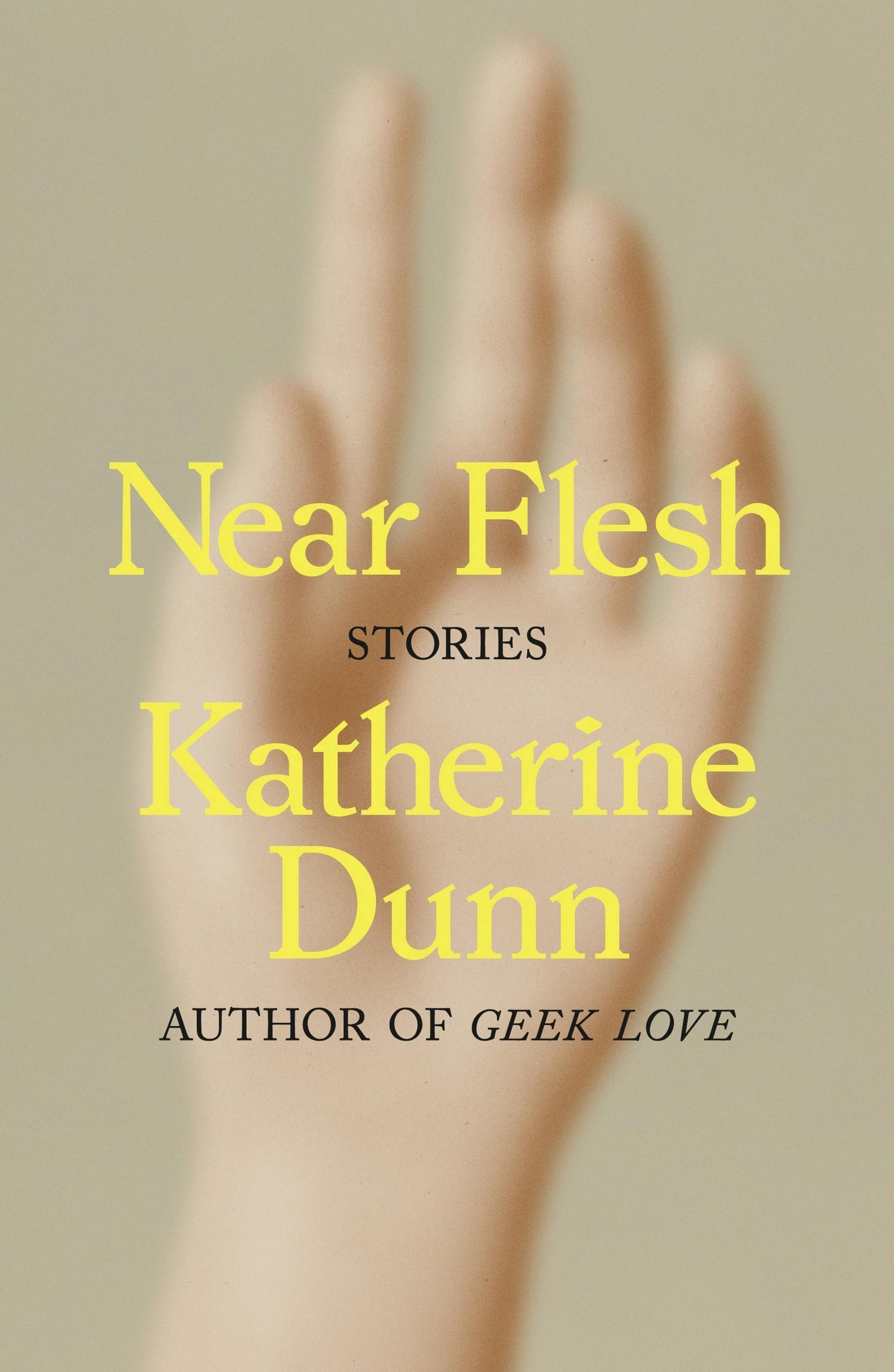 Near Flesh: Stories by Katherine Dunn HC