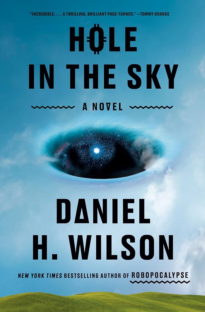 Hole in the Sky by Daniel H. Wilson HC