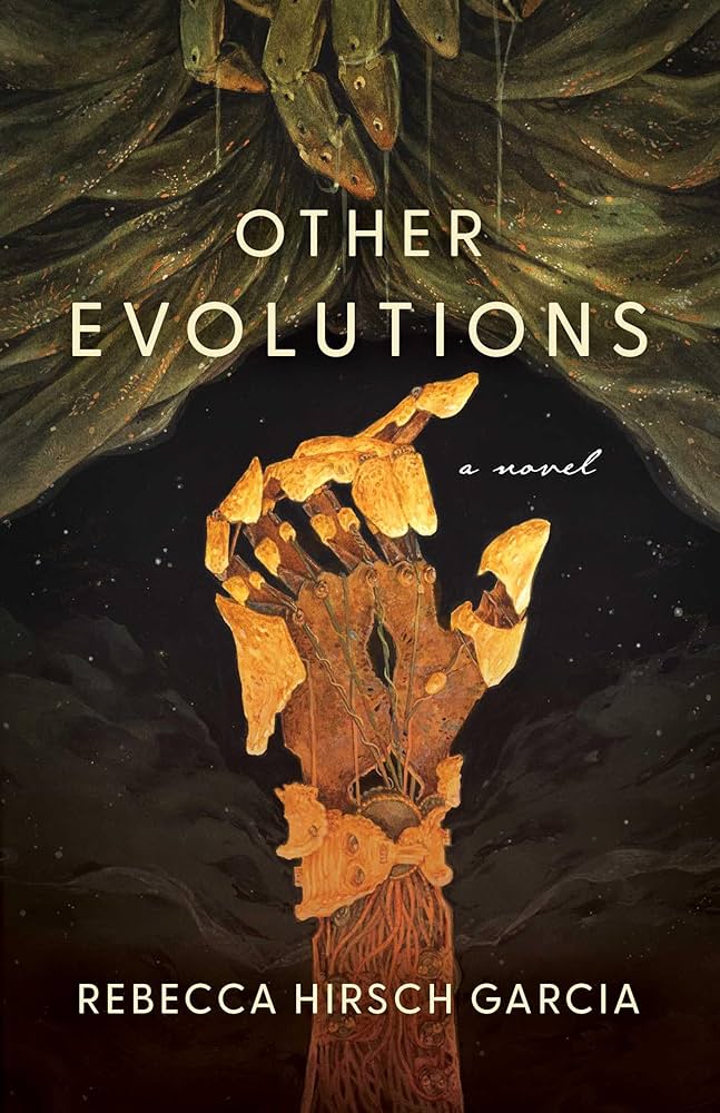 Other Evolutions by Rebecca Hirsch Garcia PB