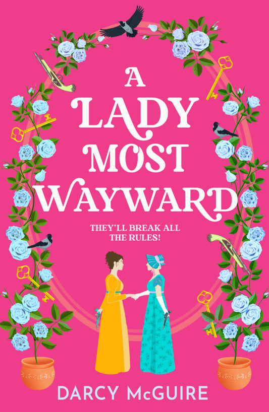 A Lady Most Wayward by Darcy McGuire PB
