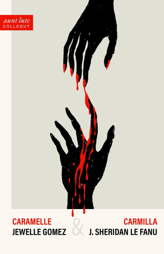 Caramelle & Carmilla by Jewelle Gomez & Joseph Sheridan Le Fanu PB