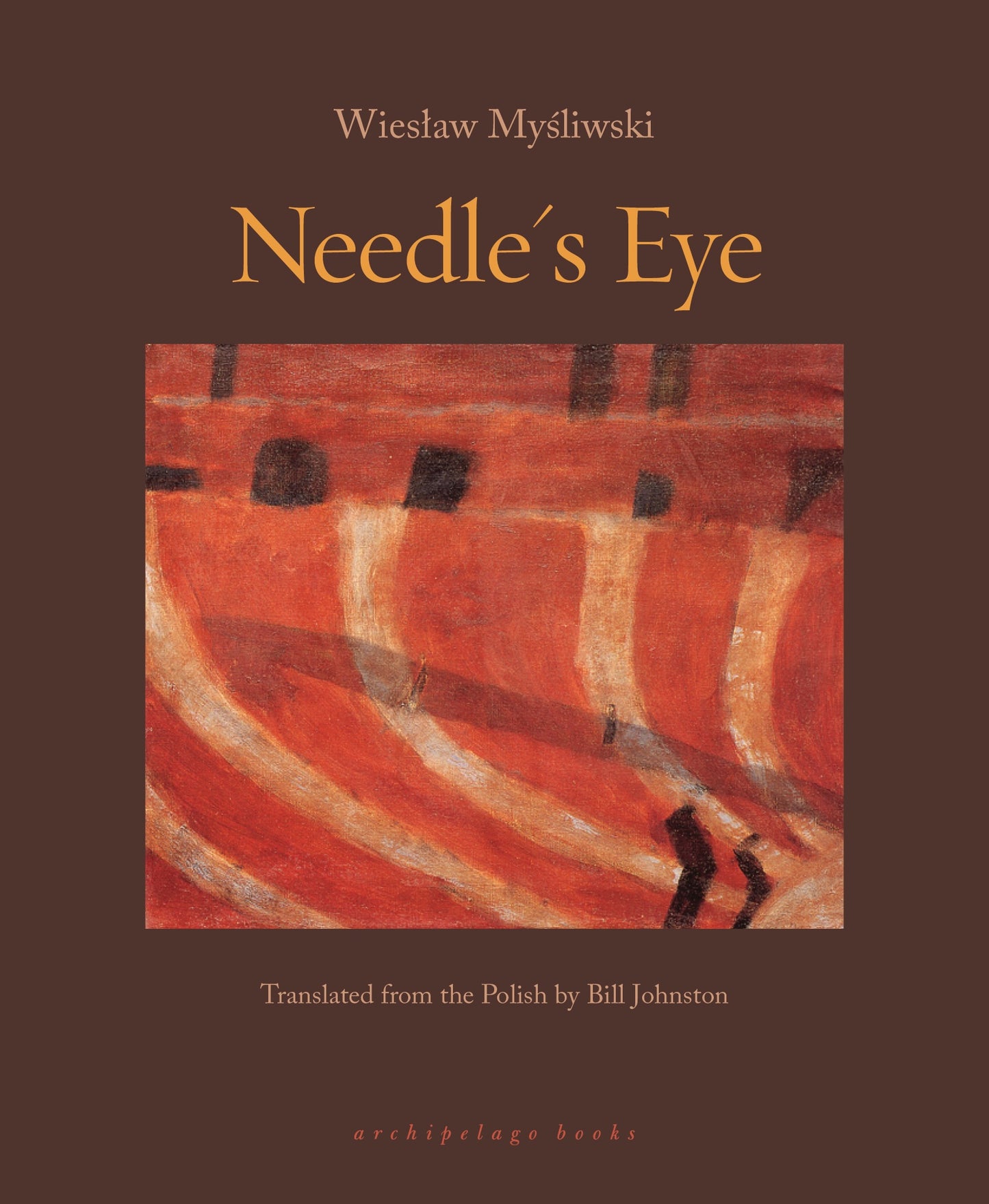 Needle's Eye by Wieslaw Myśliwski PB
