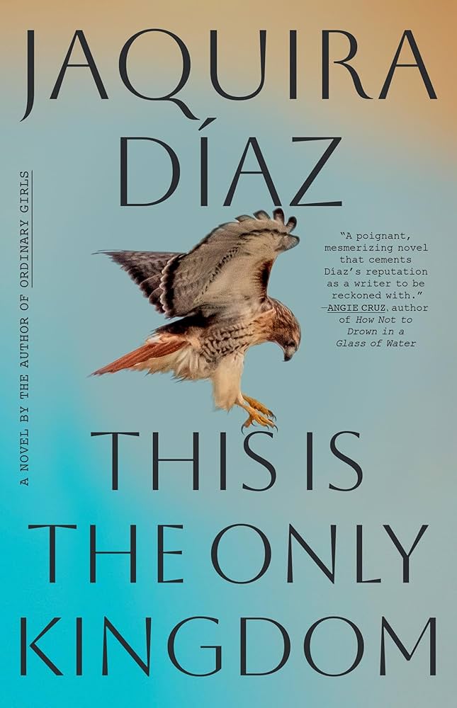 This Is the Only Kingdom by Jaquira Diaz HC