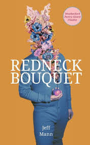 Redneck Bouquet by Jeff Mann PB