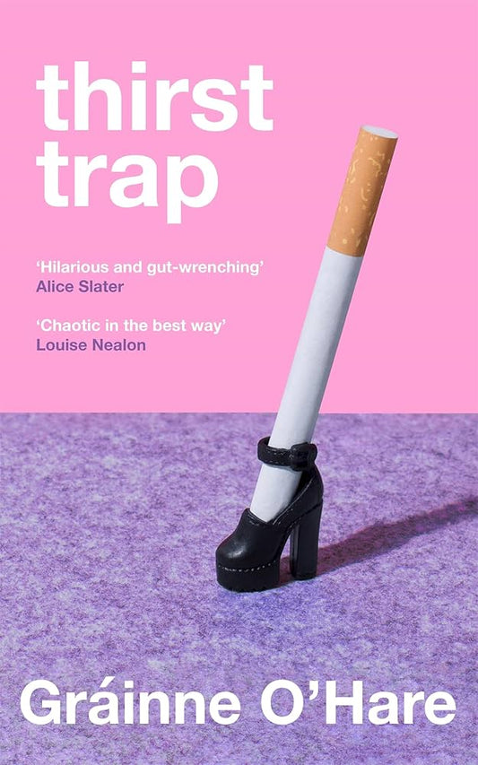 Thirst Trap by Grainne O'Hare HC