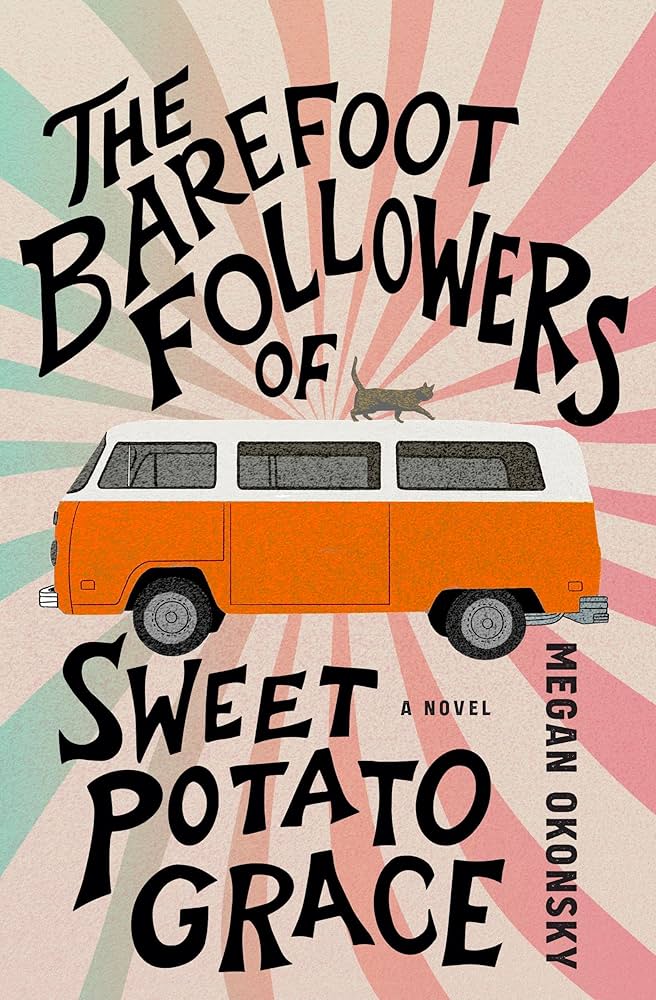 The Barefoot Followers of Sweet Potato Grace by Megan Okonsky PB