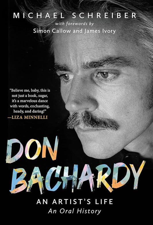 Don Bachardy: An Artist's Life by Michael Schreiber HC