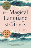 The Magical Language of Orheds by E.J. Koh PB