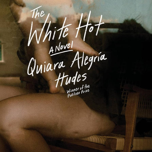 The White Hot by Quiara Alegria Hudes HC