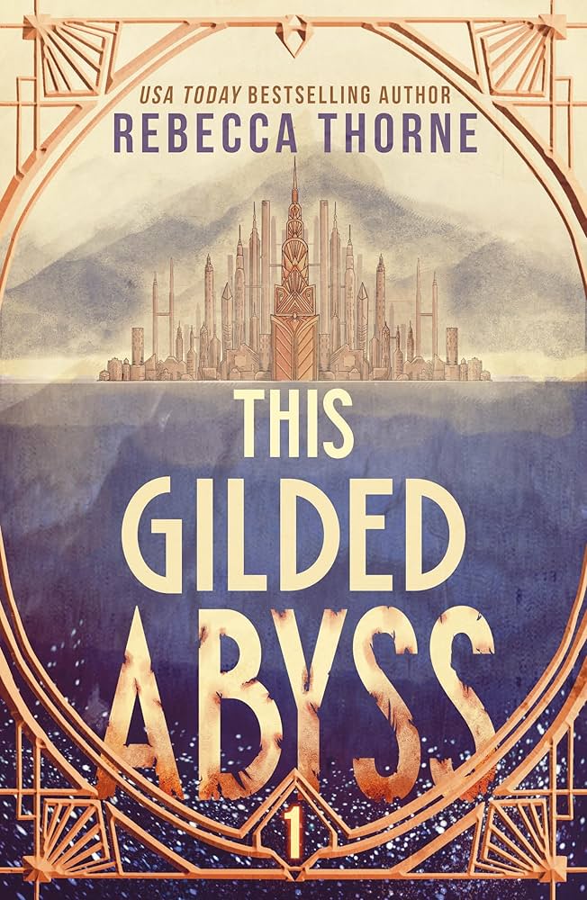This Gilded Abyss (Titan's Wrath Trilogy #1) by Rebecca Thorne PB