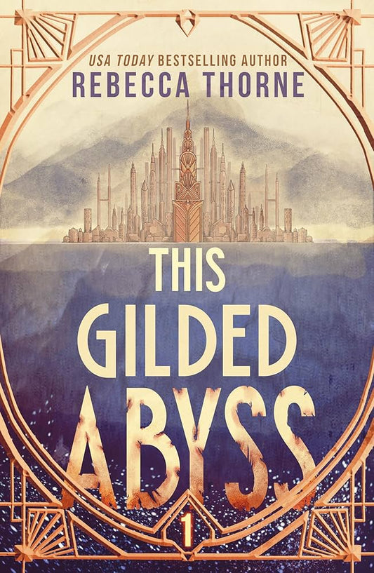 This Gilded Abyss (Titan's Wrath Trilogy #1) by Rebecca Thorne PB