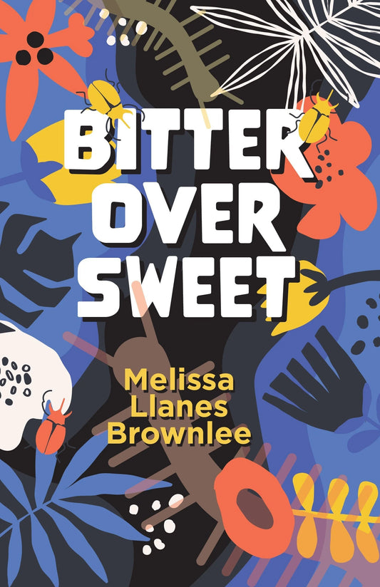 Bitter Over Sweet by Melissa Llanes Brownlee PB