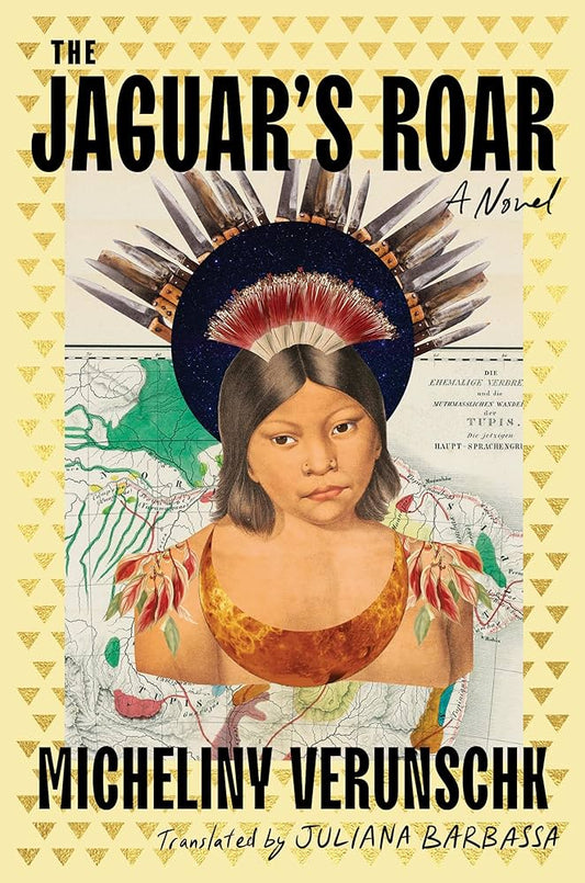 The Jaguar's Roar by Micheliny Verunschk HC