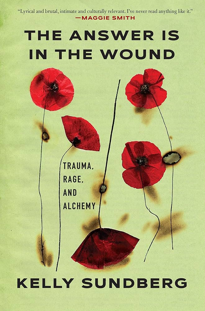 The Answer Is in the Wound by Kelly Sundberg HC