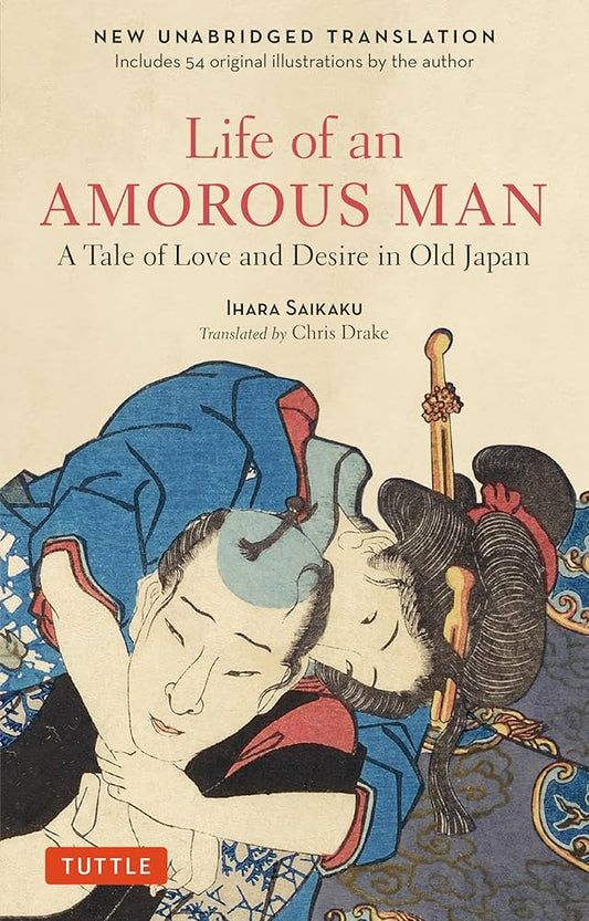 Life of an Amorous Man: A Tale of Love and Desire in Old Japan by Ihara Saikaku PB
