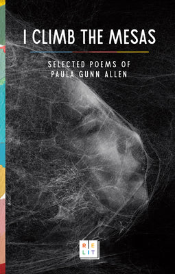I Climb the Mesas: Selected Poems of Paula Gunn Allen PB