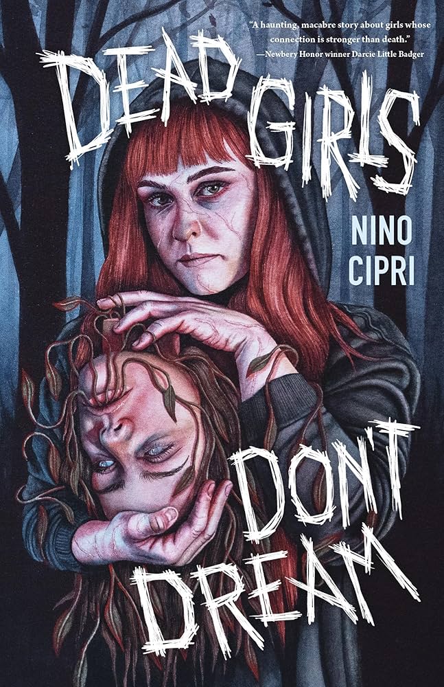 Dead Girls Don't Dream by Nino Cipri PB