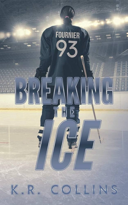 Breaking the Ice by K.R. Collins PB