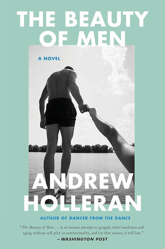 The Beauty of Men by Andrew Holleran PB