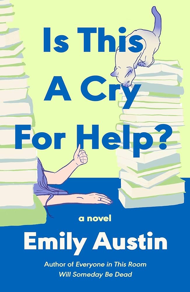 Is This a Cry for Help? by Emily Austin HC