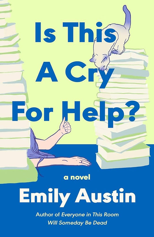 Is This a Cry for Help? by Emily Austin HC