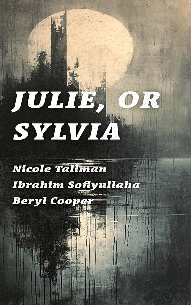 Julie, or Sylvia by Nicole Tallman PB
