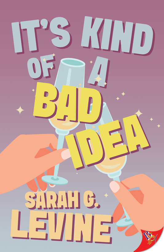 It's Kind of a Bad Idea by Sarah G. Levine PB