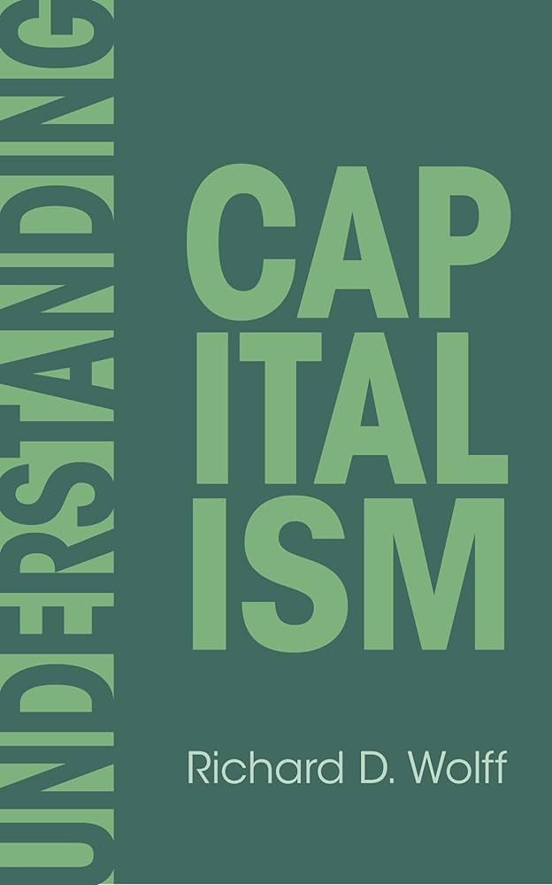 Understanding Capitalism by Richard D. Wolff PB