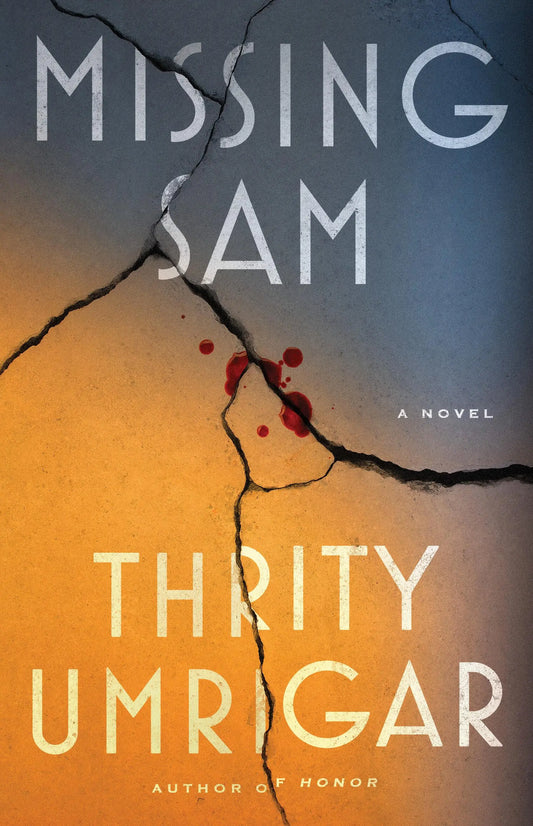 Missing Sam by Thrity Umrigar HC
